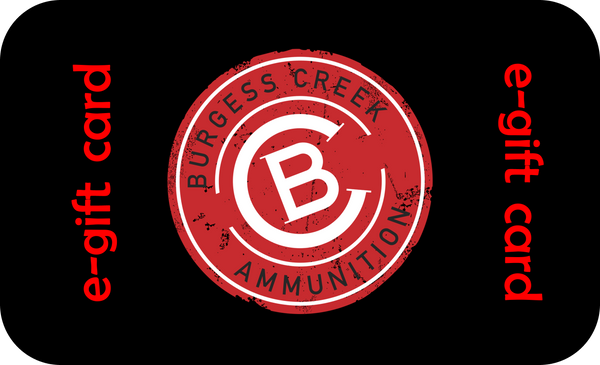 Burgess Creek Ammunition Gift Card  $50 - $1,000